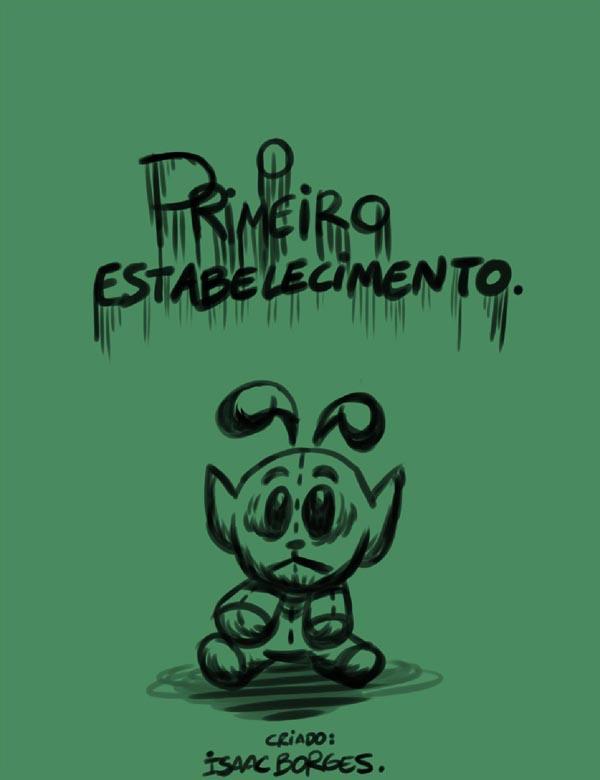 O primeiro estabelecimento